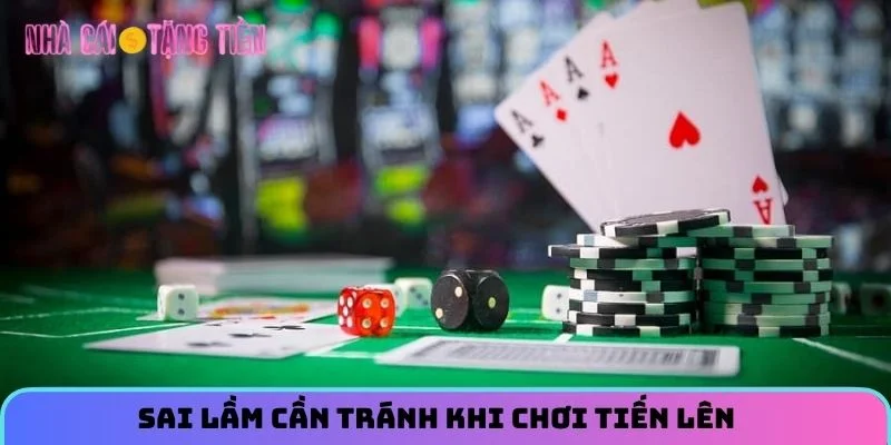 Sai lầm cần tránh khi chơi tiến lên